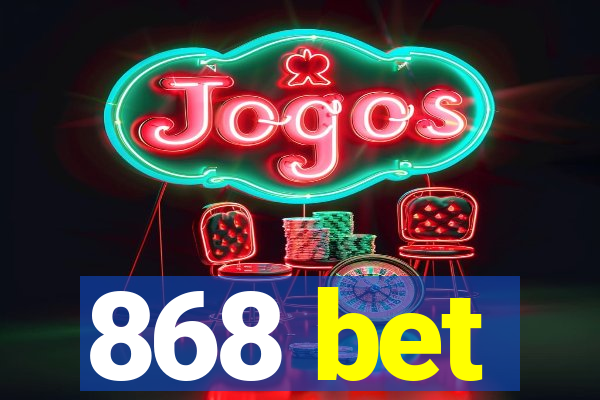 868 bet